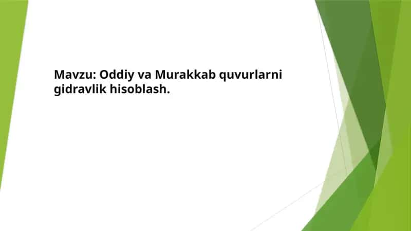 Oddiy va Murakkab Quvurlarni Gidravlik Hisoblash 1