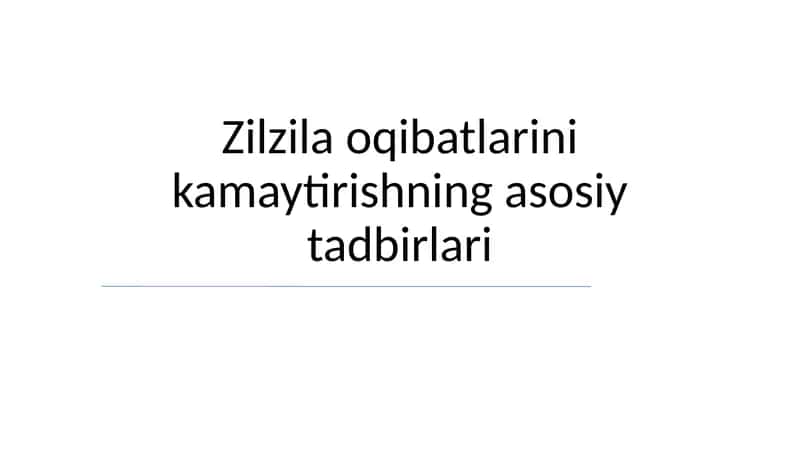 Zilzila oqibatlarini kamaytirishning asosiy tadbirlari 1