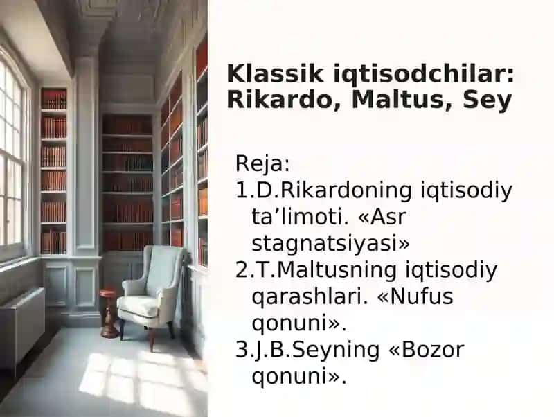 Klassik iqtisodchilar: rikardo, maltus, sey