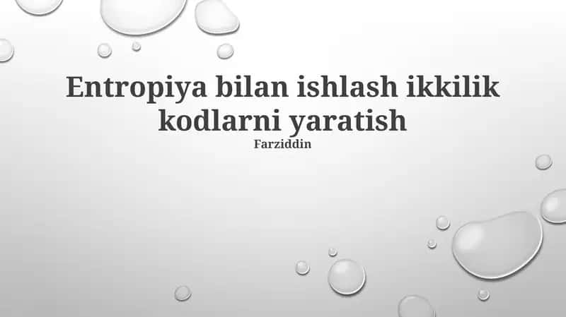 Entropiya bilan ishlash ikkilik kodlarni yaratish 1