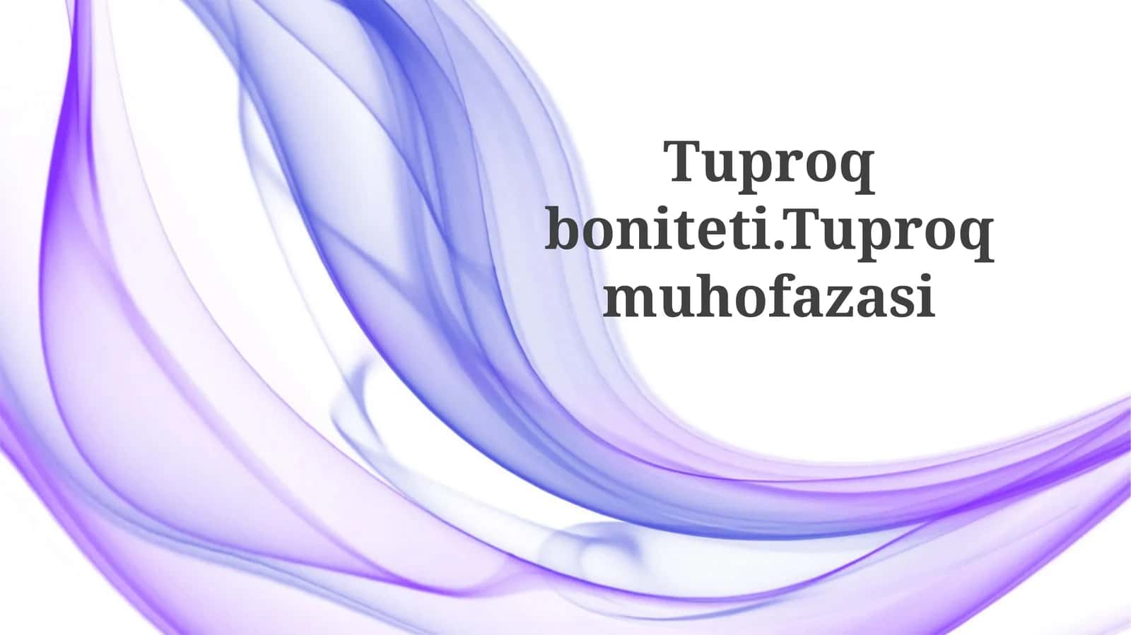 Tuproqboniteti.Tuproqmuhofazasi 1