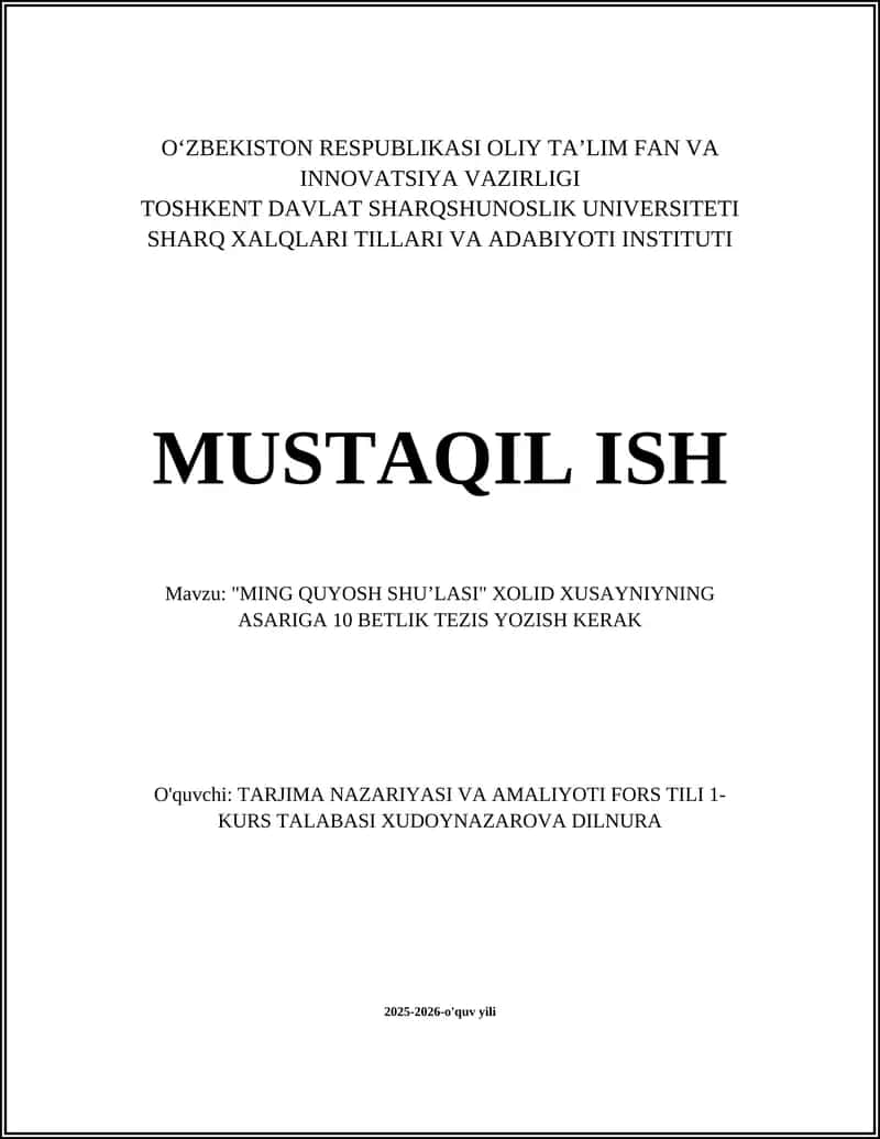 "MING QUYOSH SHUʼLASI" XOLID XUSAYNIYNING ASARIGA 10 BETLIK TEZIS YOZISH KERAK 1