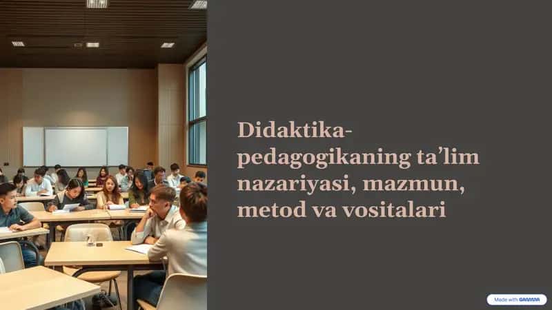 Didaktika-pedagogikaning taʼlim nazariyasi, mazmun, metod va vositalari 1