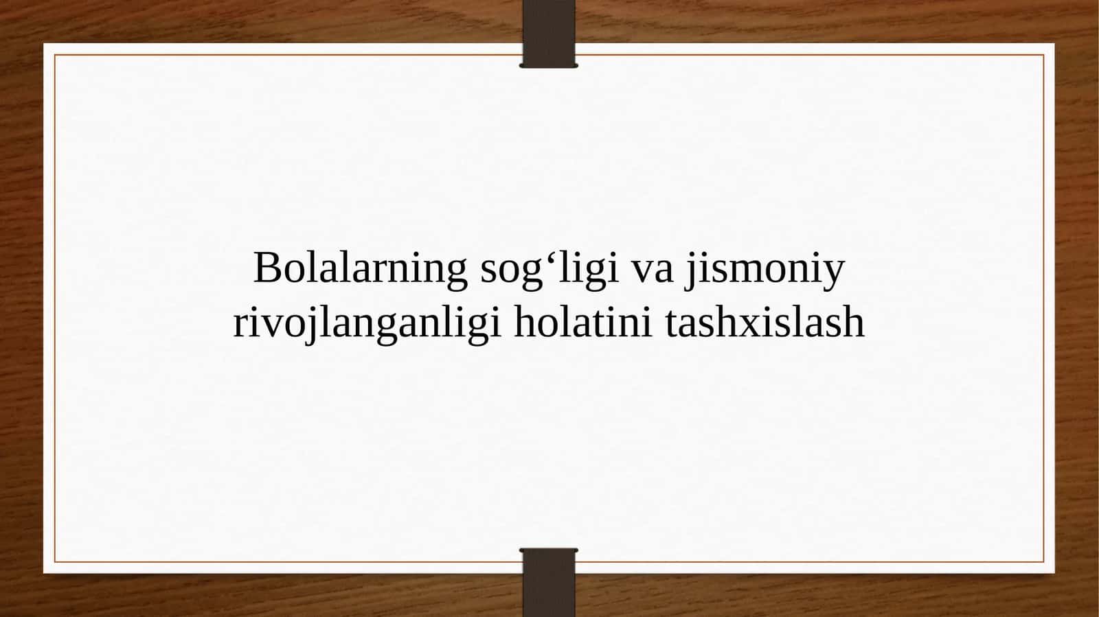Bolalarning sog‘ligi va jismoniy rivojlanishini tashxislash 1