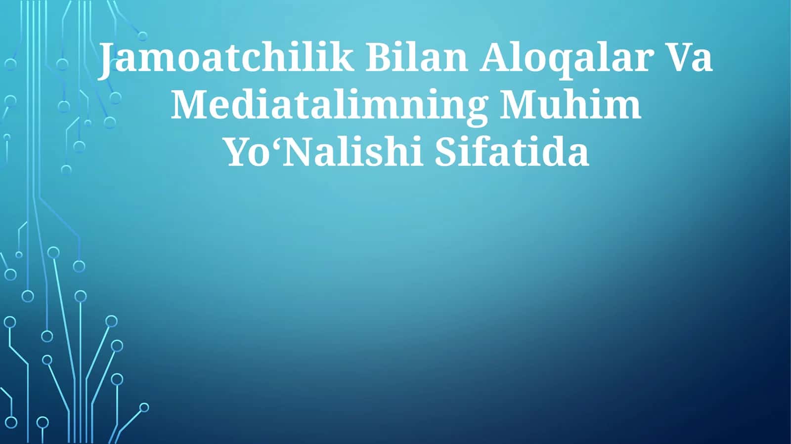 Jamoatchilik Bilan Aloqalar Va Mediatalimning Muhim YoʻNalishi Sifatida 1