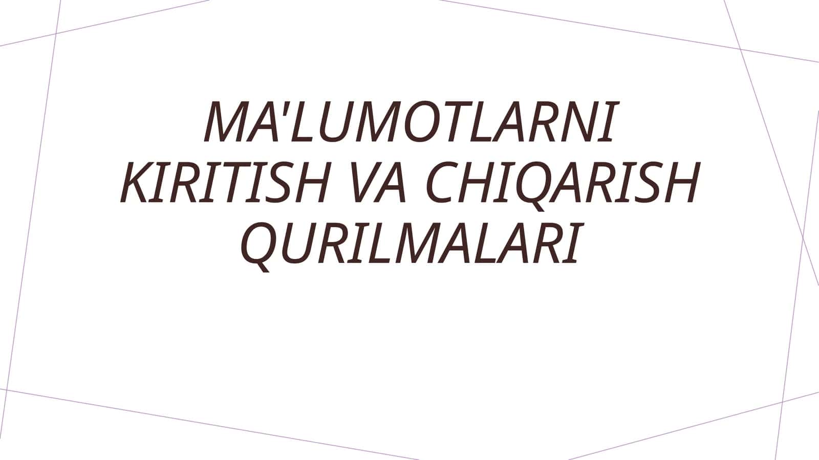 Ma'lumotlarni kiritish va chiqarish qurilmalari 1