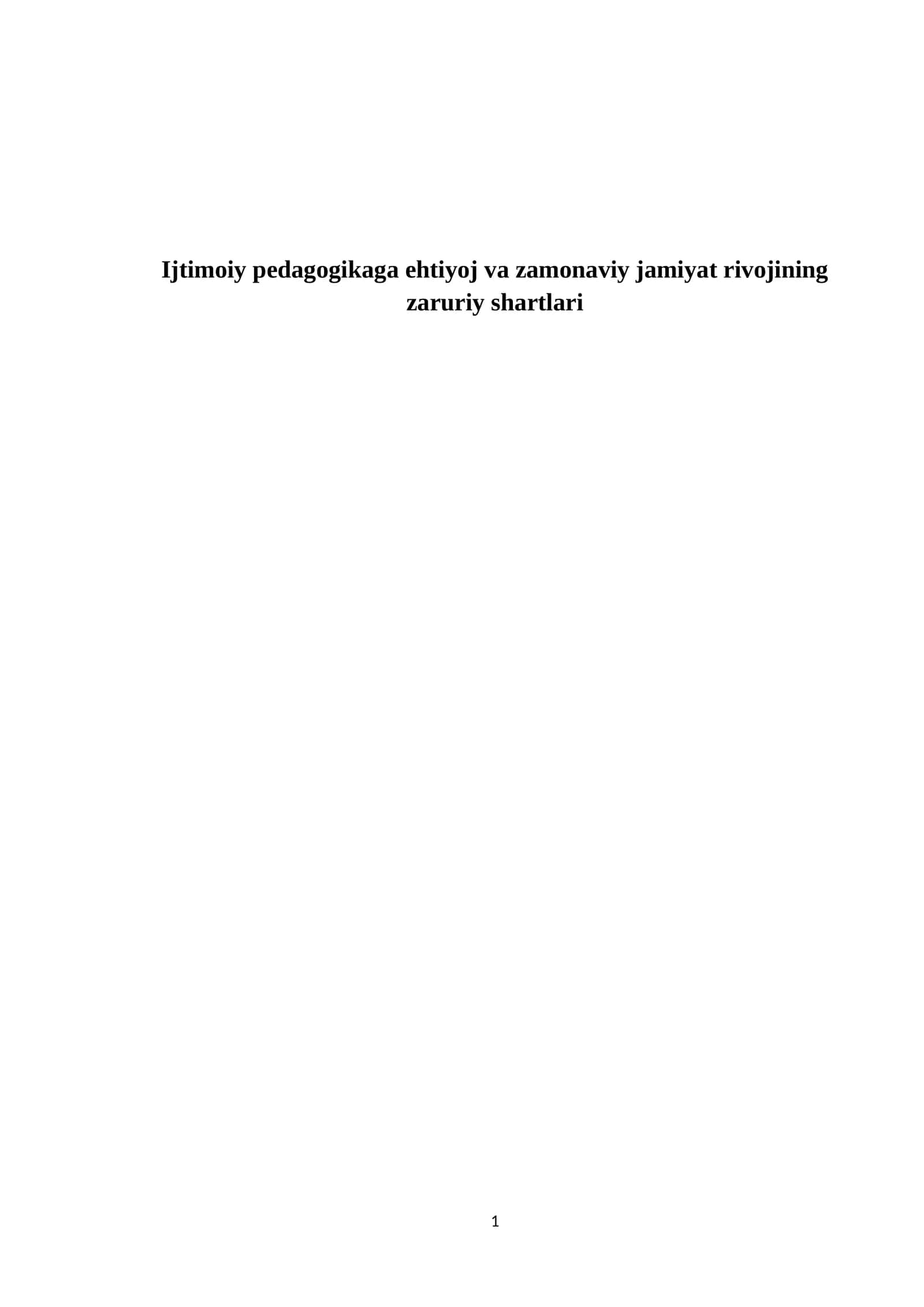 Ijtimoiy pedagogikaga ehtiyoj va zamonaviy jamiyat rivojining zaruriy shartlari 1