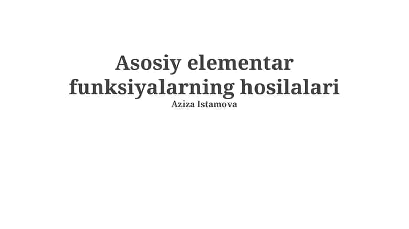 Asosiy elementar funksiyalarning hosilalari 1