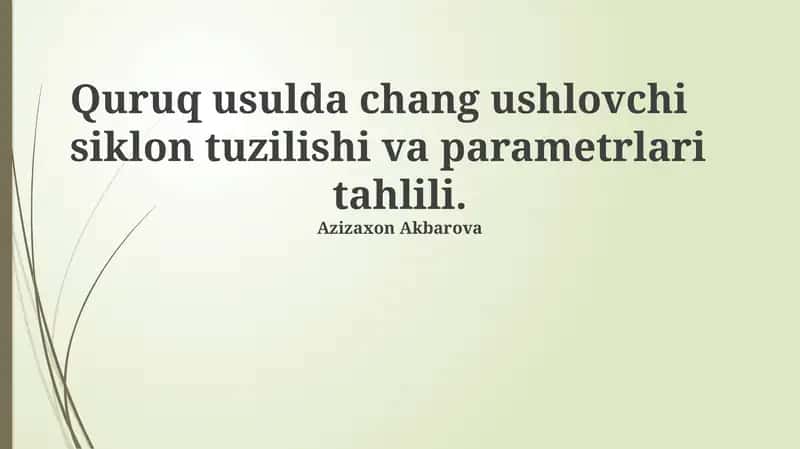 Quruq usulda chang ushlovchi siklon tuzilishi va parametrlari 1