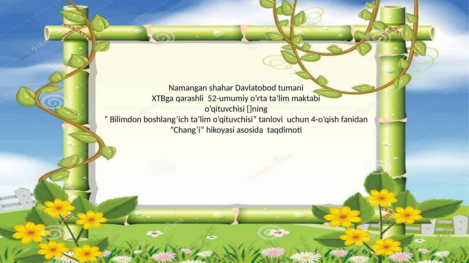 “Bilimdon boshlang’ich ta’lim o’qituvchisi” tanlovi uchun 4-o’qish fanidan ”Chang’i” hikoyasi asosida taqdimoti 1