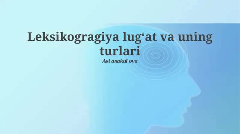 Leksikogragiya lugʻat va uning turlari 1