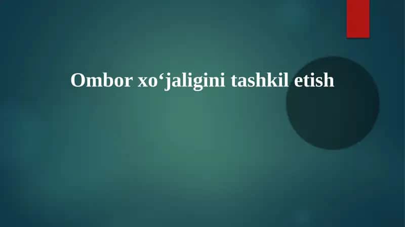 Omborxoʻjaligini tashkil etish 1