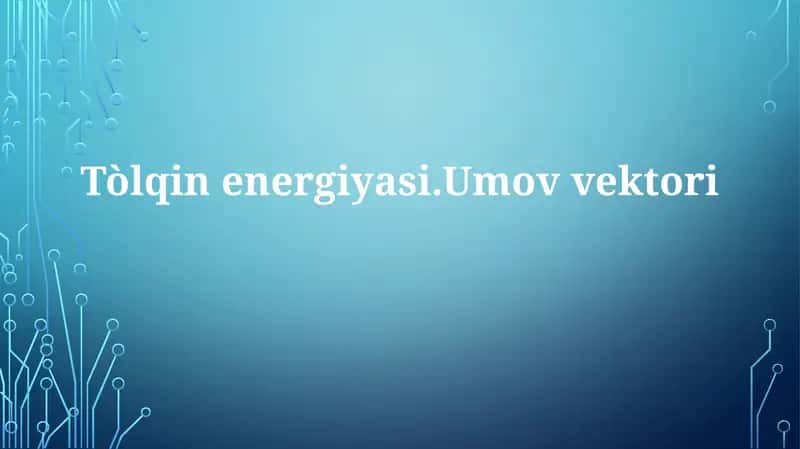 Tòlqinenergiyasi.Umovvektori 1