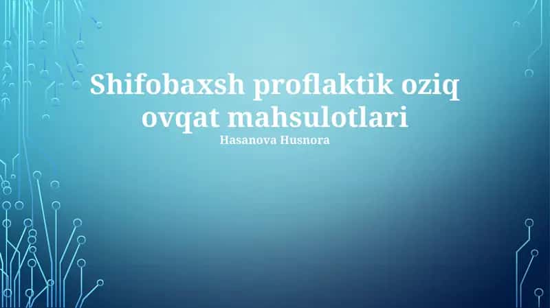 Shifobaxsh proflaktik oziq ovqat mahsulotlari 1