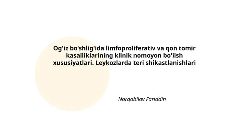 Og'iz bo'shlig'ida limfoproliferativ va qon tomir kasalliklarining klinik nomoyon bo'lish xususiyatlari 1