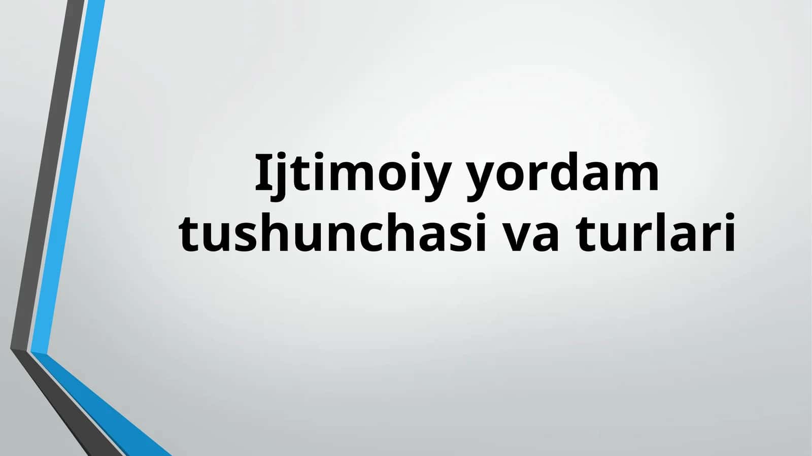 Ijtimoiy yordam tushunchasi va turlari 1