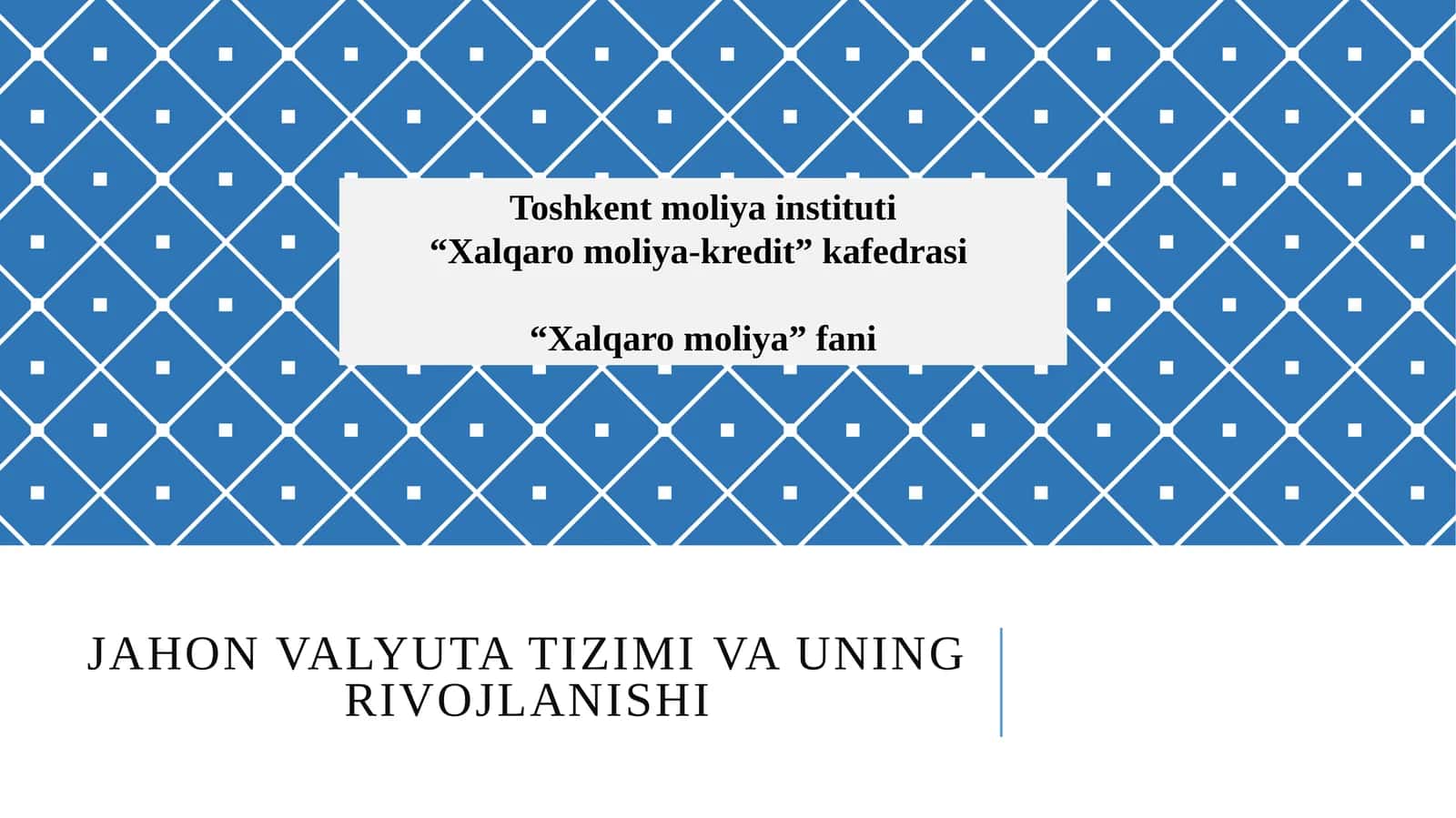 Jahonvalyuta tizimivauningrivojlanishi 1