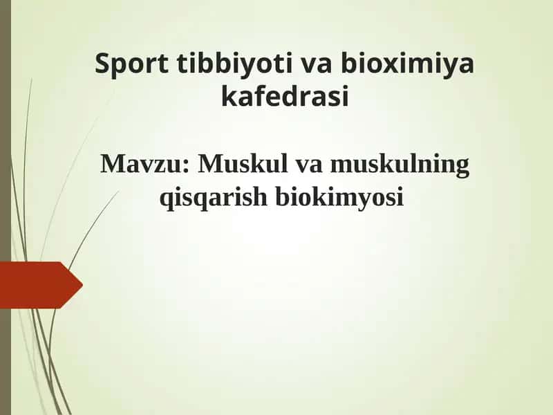 Muskul va muskulningqisqarish biokimyosi 1