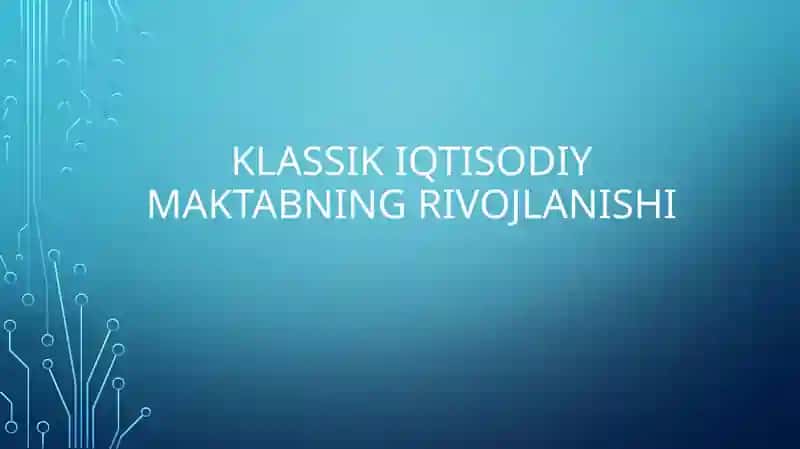 Klassik iqtisodiy maktabning rivojlantirish