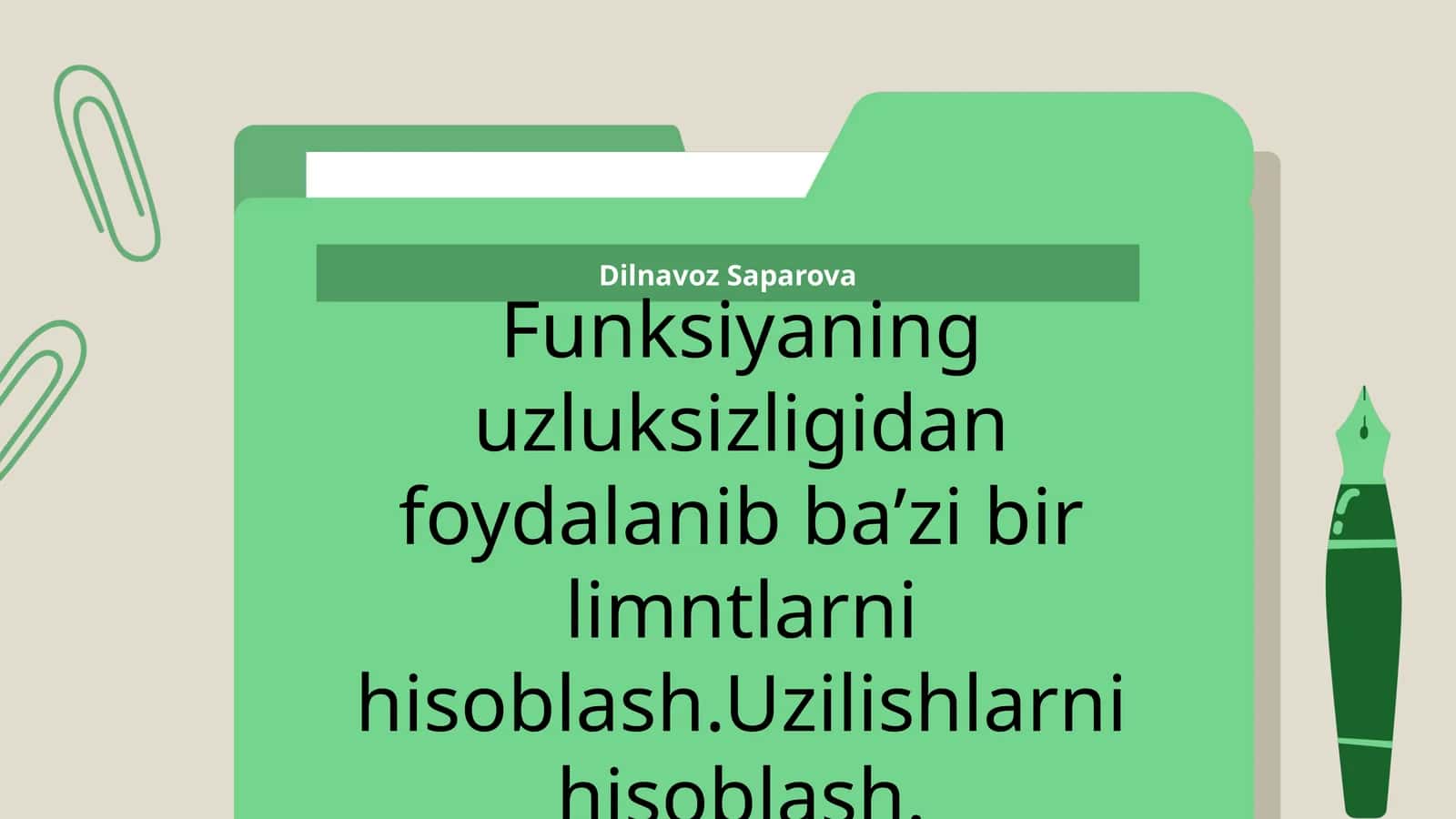 Funksiyaning uzluksizligidan foydalanib baʼzi bir limntlarni hisoblash.Uzilishlarni hisoblash. 1