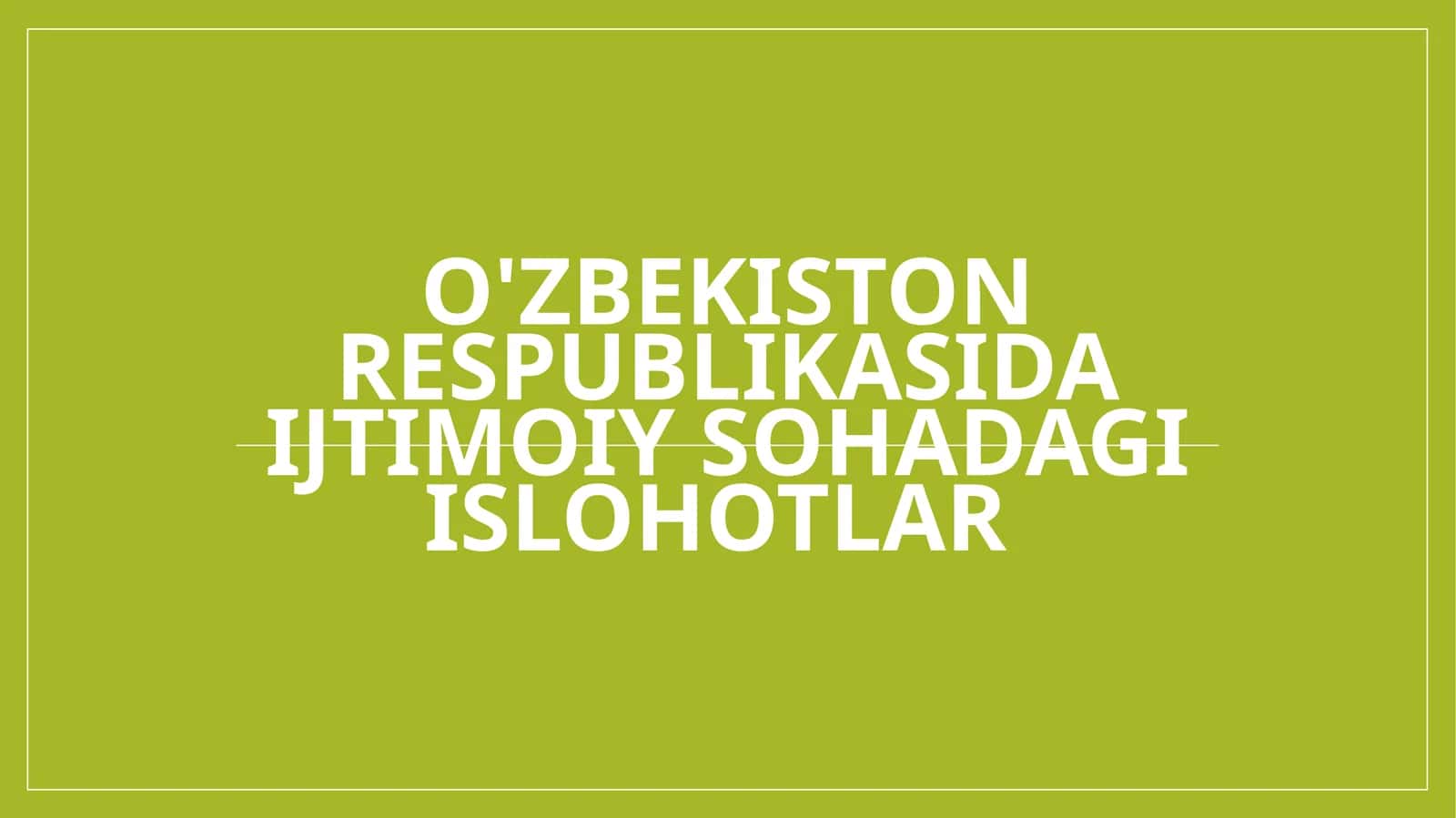 O'zbekiston Respublikasida ijtimoiy sohadagi islohotlar 1