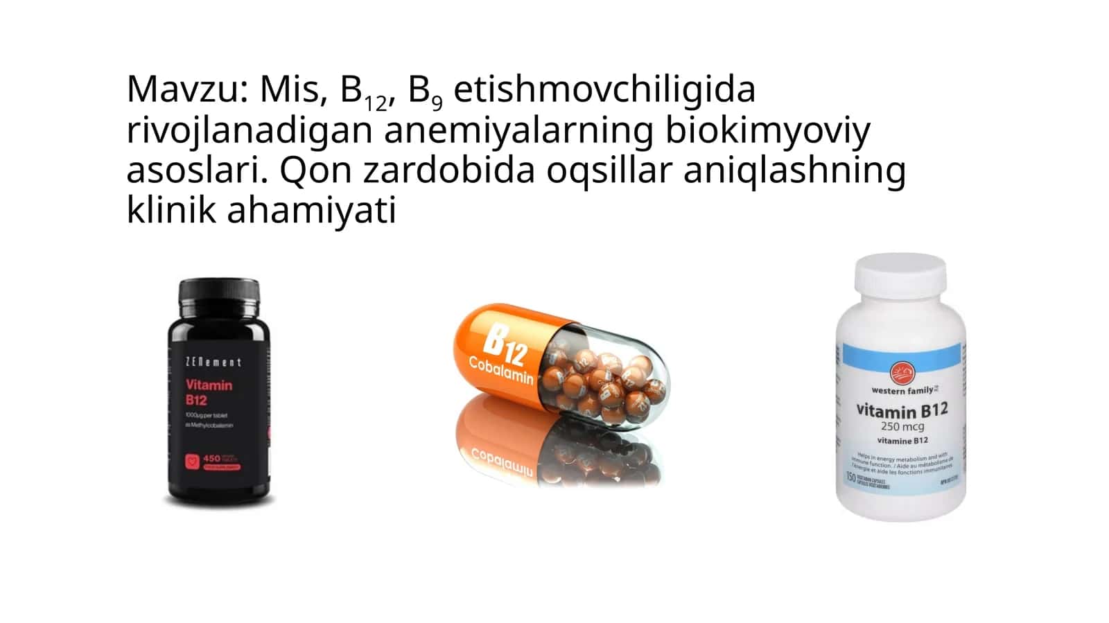 Mis, B12, B9 etishmovchiligida rivojlanadigan anemiyalarning biokimyoviy asoslari. Qon zardobida oqsillarni aniqlashning klinik ahamiyati 1