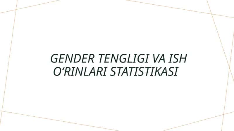 Gender tengligi va ish o‘rinlari statistikasi 1