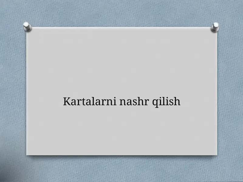 Kartalarni tuzishda asosiy qilinadigan ishlar 1