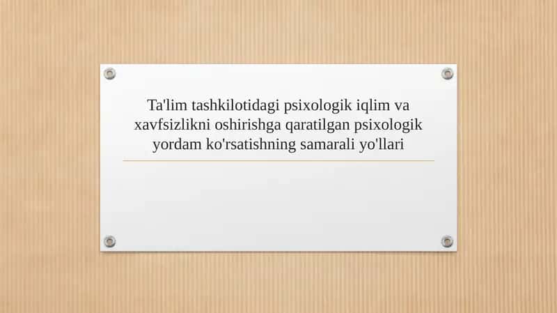 Ta'lim tashkilotidagi psixologik iqlim va xavfsizlikni oshirishga qaratilgan psixologik yordam ko'rsatishning samarali yo'llari 1