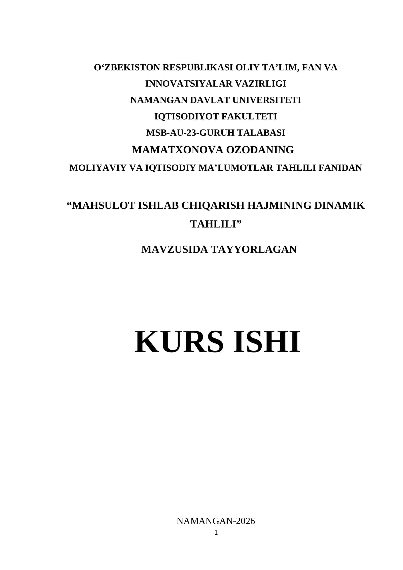 MOLIYAVIY VA IQTISODIY MA’LUMOTLAR TAHLILI FANIDAN “MAHSULOT ISHLAB CHIQARISH HAJMINING DINAMIK TAHLILI” MAVZUSIDA TAYYORLAGAN KURS ISHI 1
