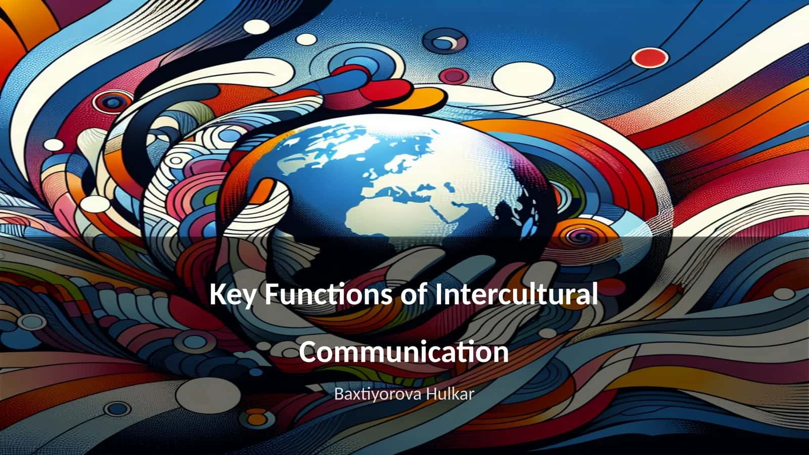 Key Functions of Intercultural Communication 1