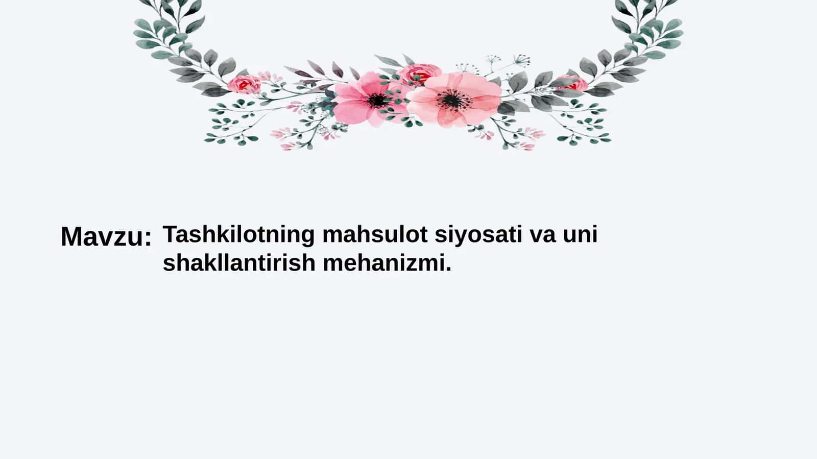 Tashkilotning mahsulot siyosati va uni shakllantirish mehanizmi 1