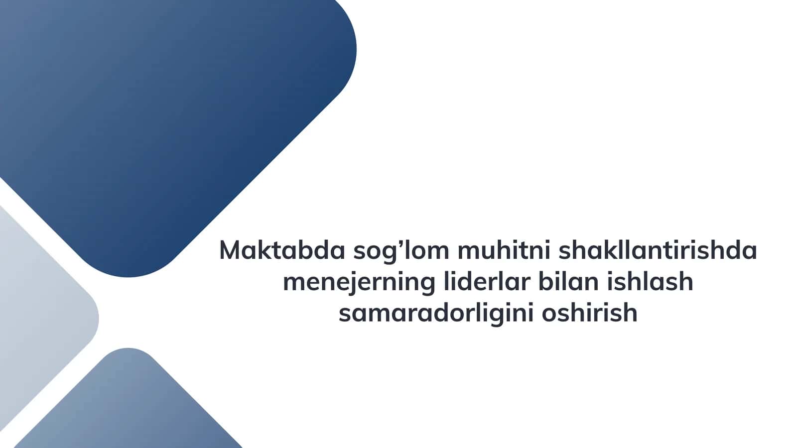 Maktabda sog’lom muhitni shakllantirish dasturining liderlar bilan ishlash samaradorligi 1