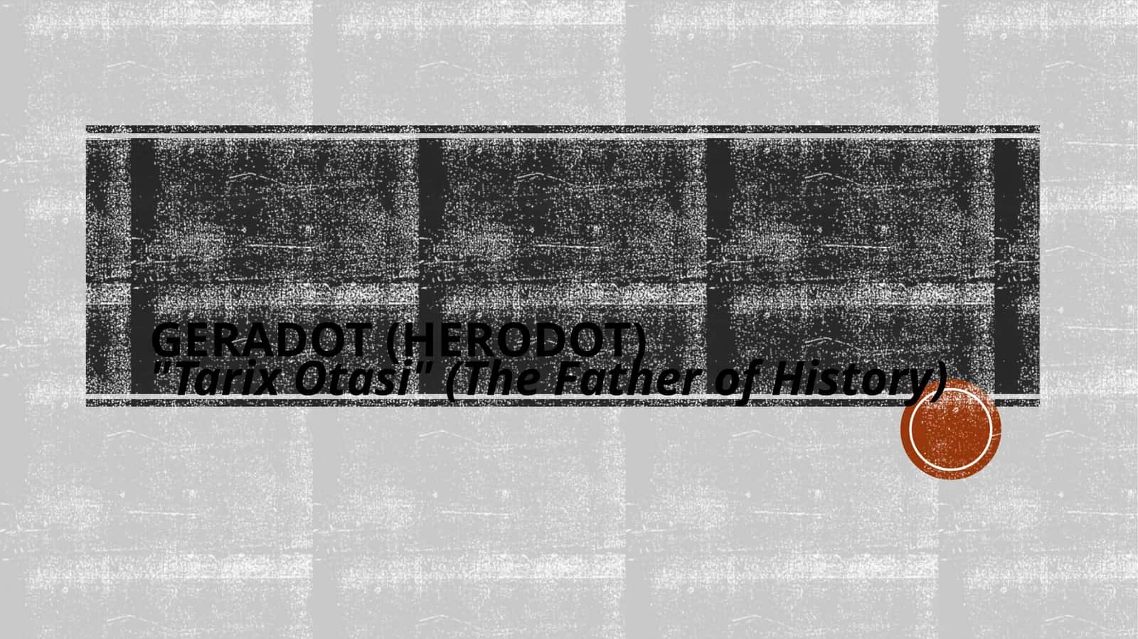 GERADOT (HERODOT)"TarixOtasi" (The Father of History) 1