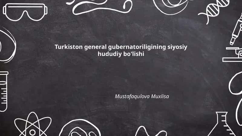 Turkiston general gubernatoriligining siyosiy hududiy bo'lishi 1