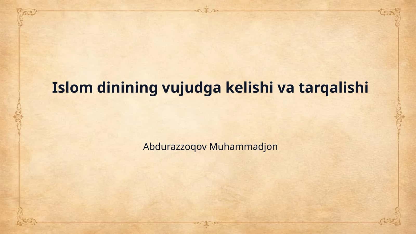 Islom dinining vujudga kelishi va tarqalishi 1