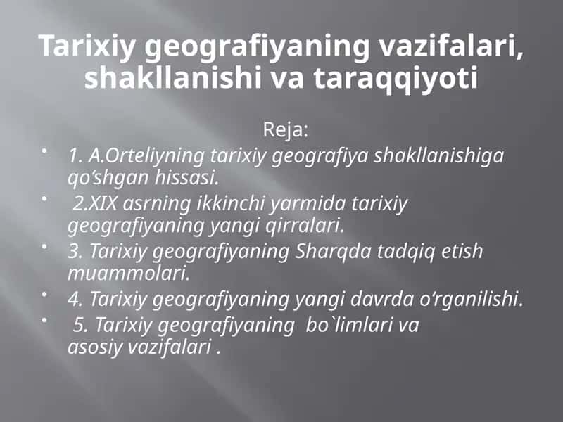 Tarixiygeografiyaningvazifalari,shakllanishivataraqqiyoti 1