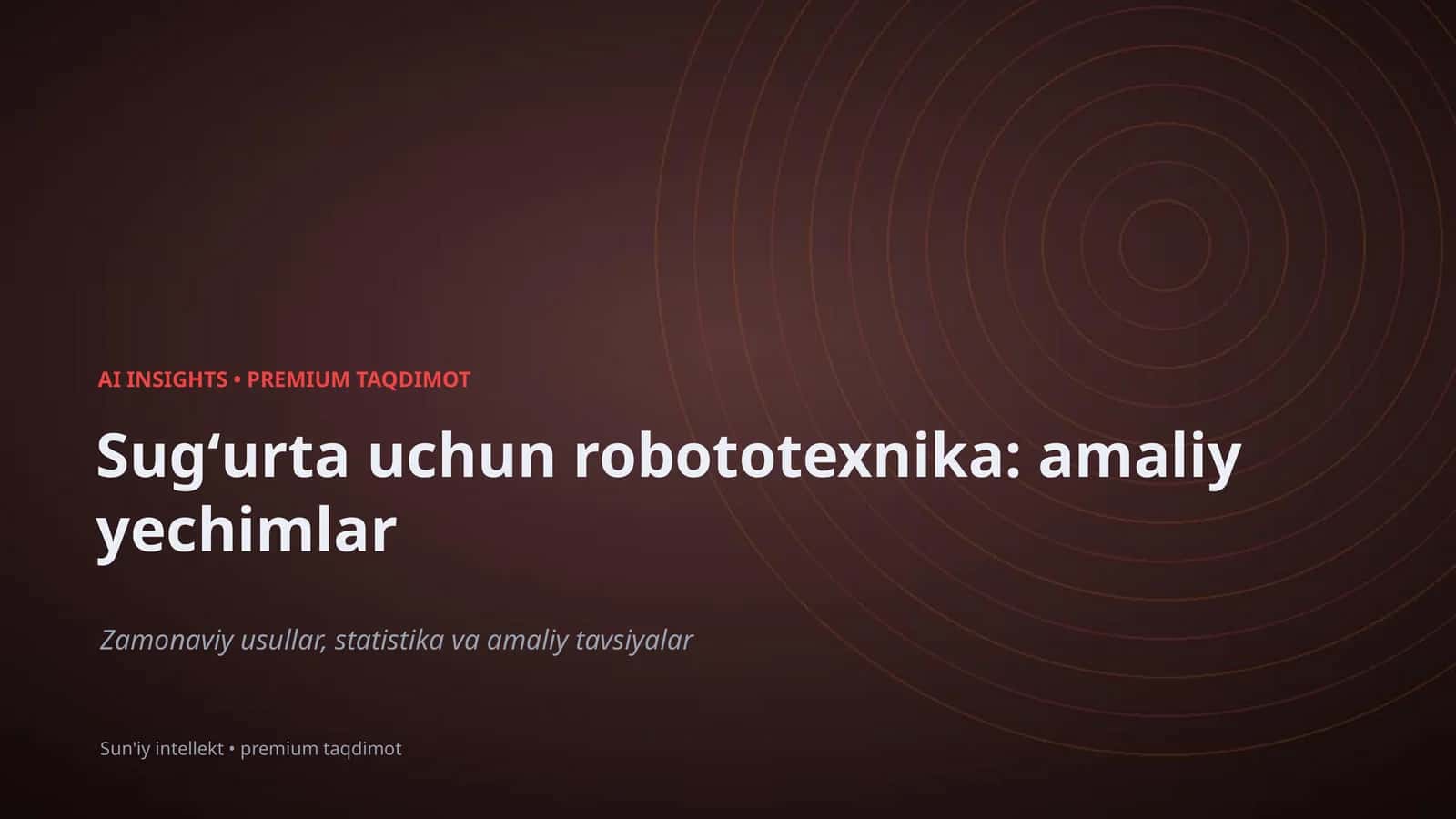 Sugʻurta uchun robototexnika: amaliy yechimlar 1