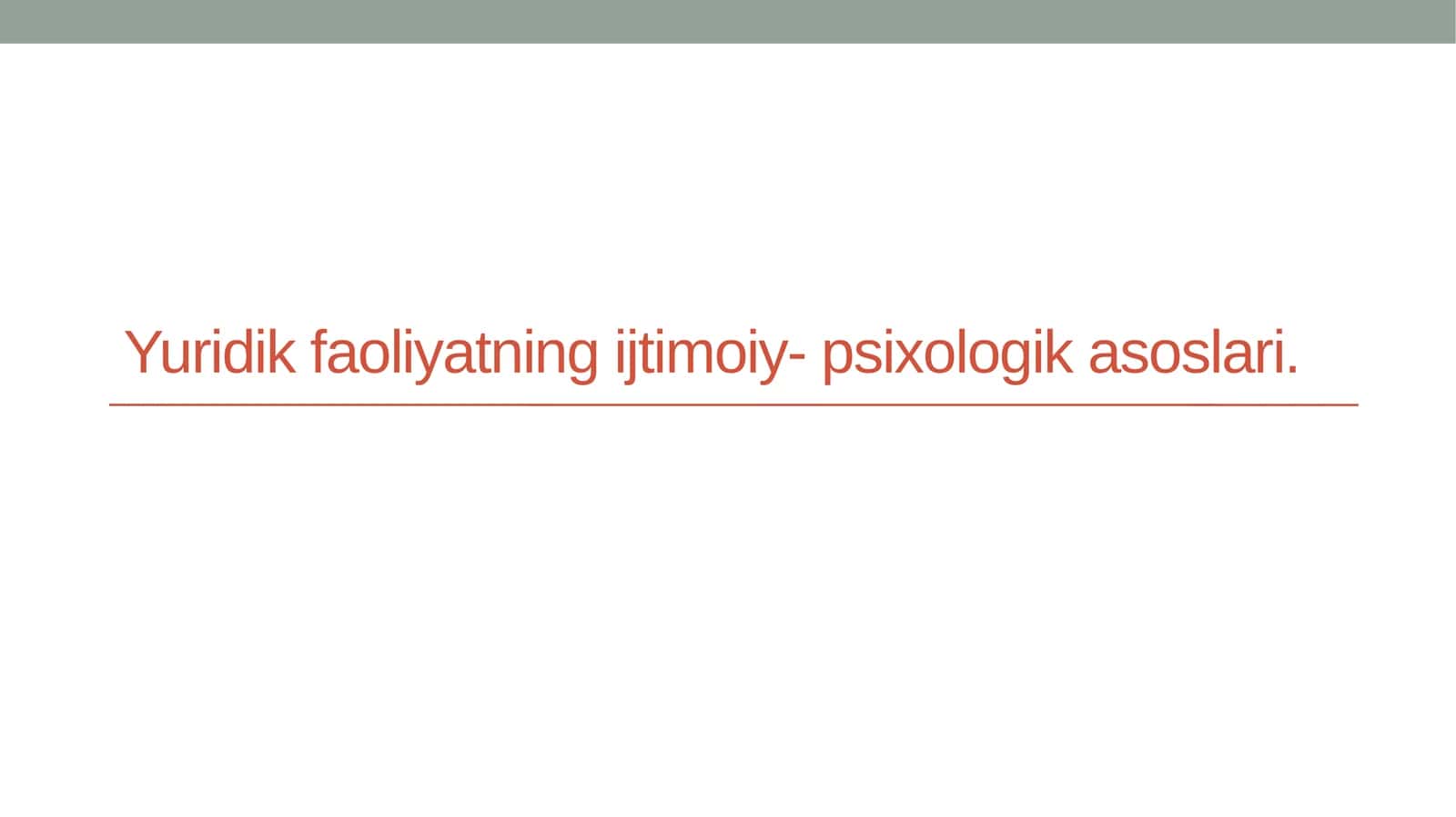 Yuridik faoliyatning ijtimoiy-psixologik asoslari 1