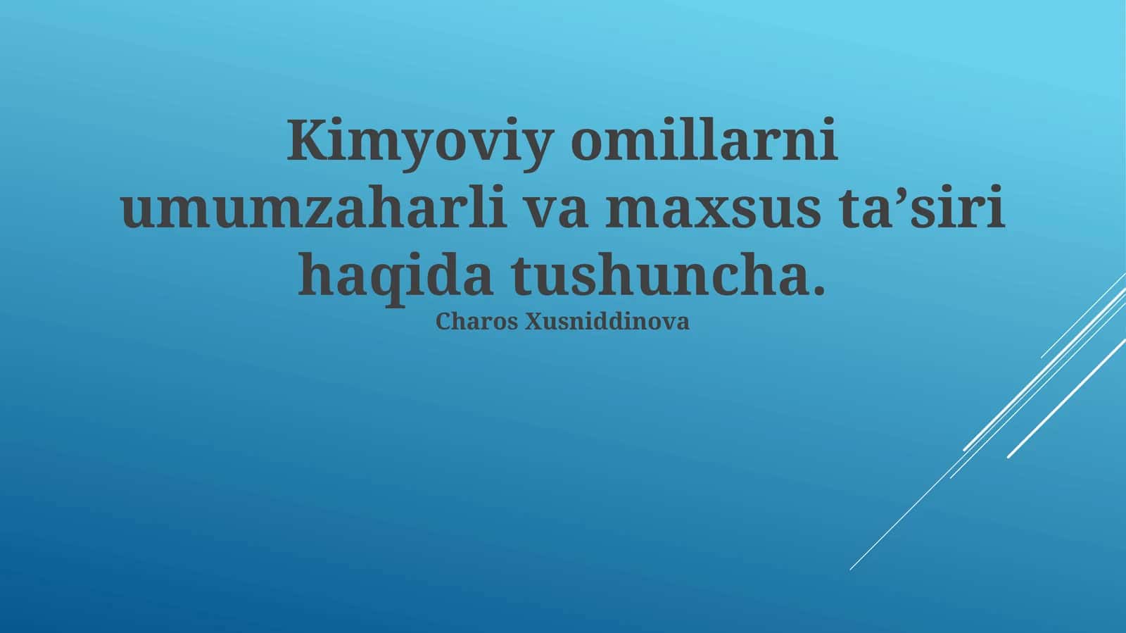 Kimyoviy omillarni umumzaharli va maxsus taʼsiri haqida tushuncha 1