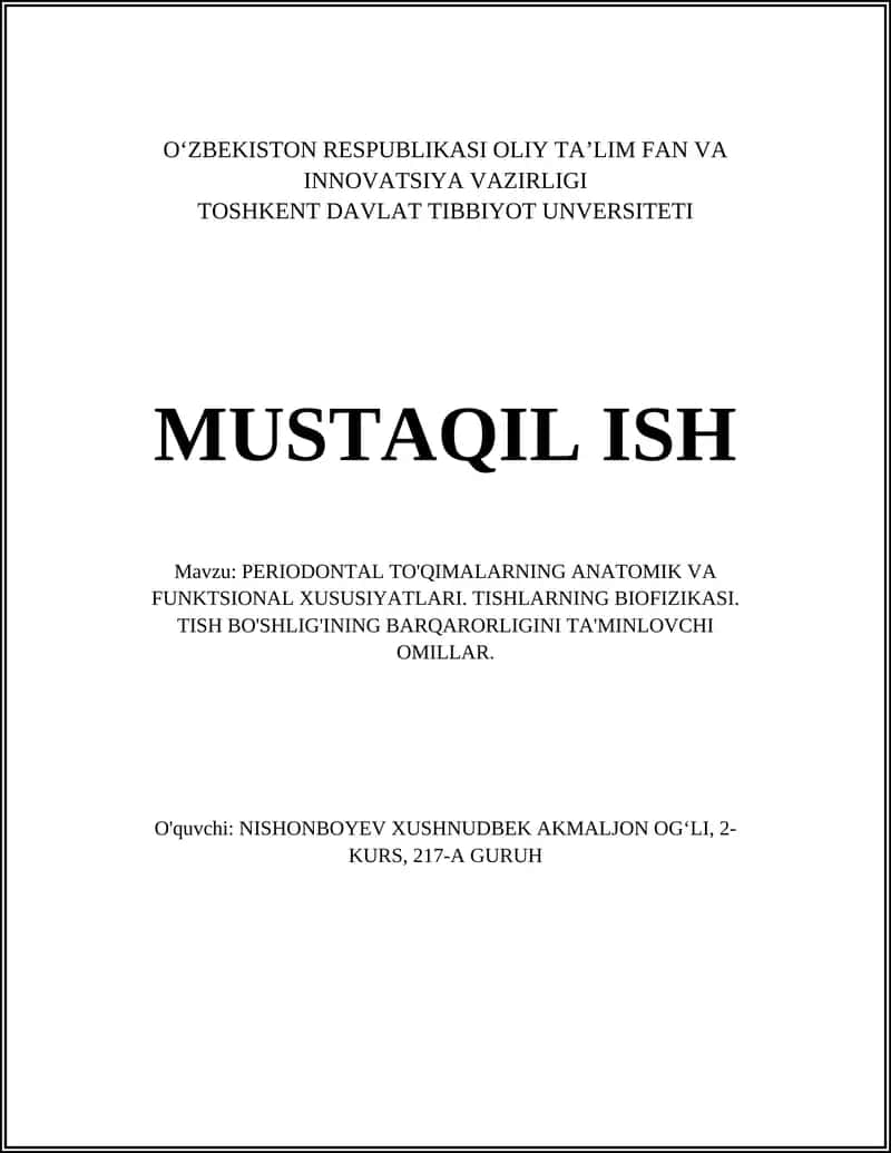 PERIODONTAL TO'QIMALARNING ANATOMIK VA FUNKTSIONAL XUSUSIYATLARI. TISHLARNING BIOFIZIKASI. TISH BO'SHLIG'INING BARQARORLIGINI TA'MINLOVCHI OMILLAR. 1