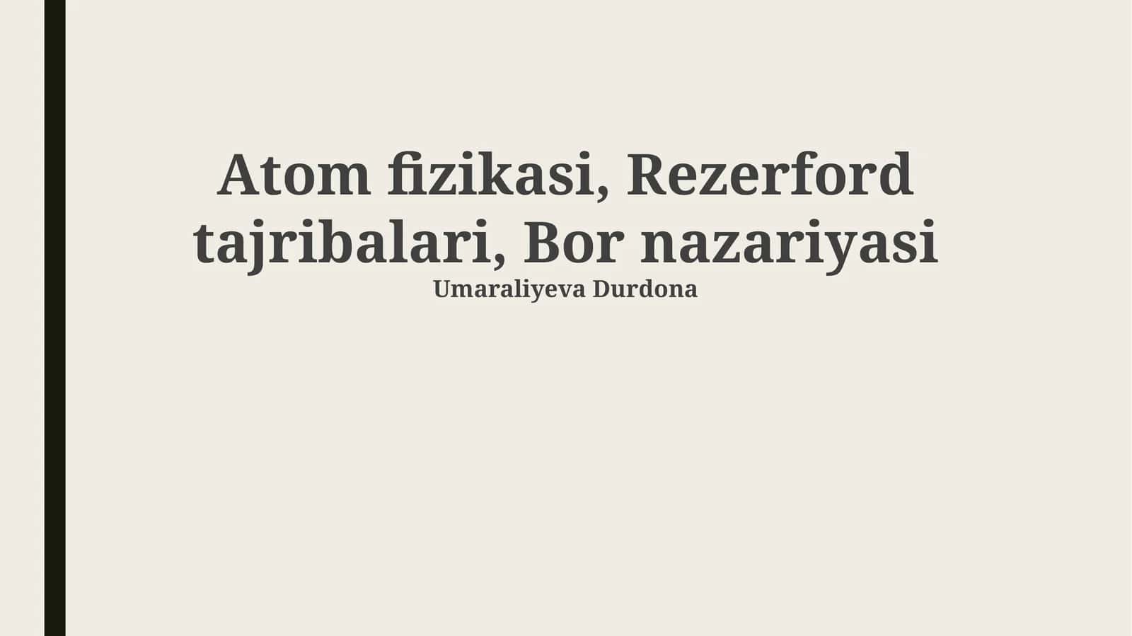 Atom fizikasi, Rezerford tajribalari, Bor nazariyasi 1