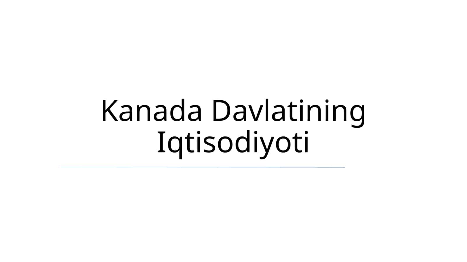 Kanada Davlatining Iqtisodiyoti 1