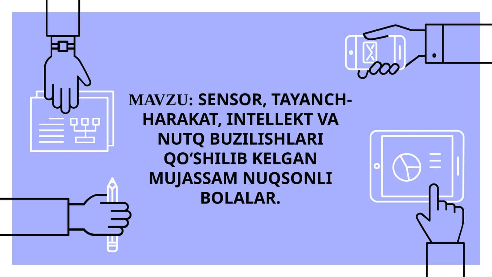 Sensor, tayanch-harakat, intellekt va nutq buzilishlari qo‘shilib kelgan mujassam nuqsonli bolalar 1