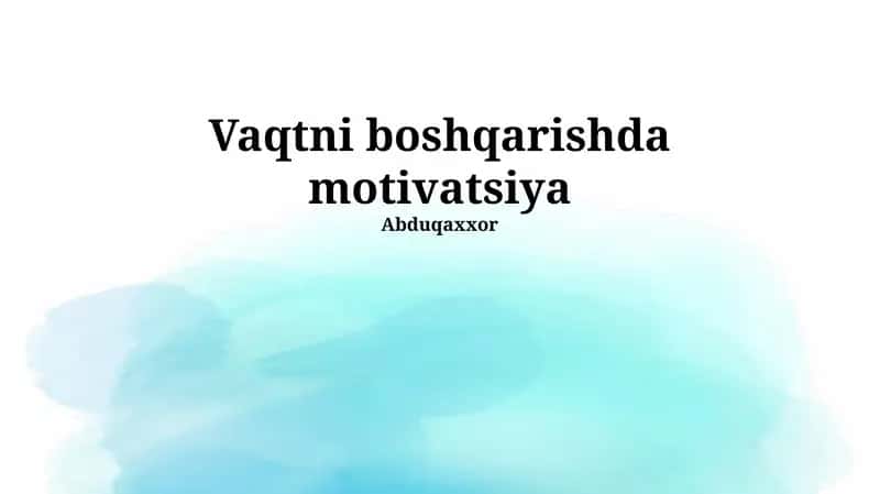 Vaqtni boshqarishda motivatsiya 1