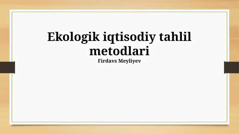 Ekologik-iqtisodiy tahlil metodlari 1
