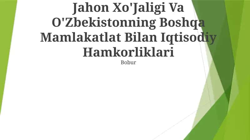 Jahon Xo'Jaligi Va O'Zbekistonning Boshqa Mamlakatlat Bilan Iqtisodiy Hamkorliklari 1