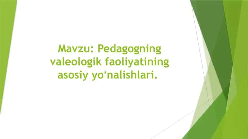 Pedagogning valeologik faoliyatining asosiy yoʻnalishlari 1