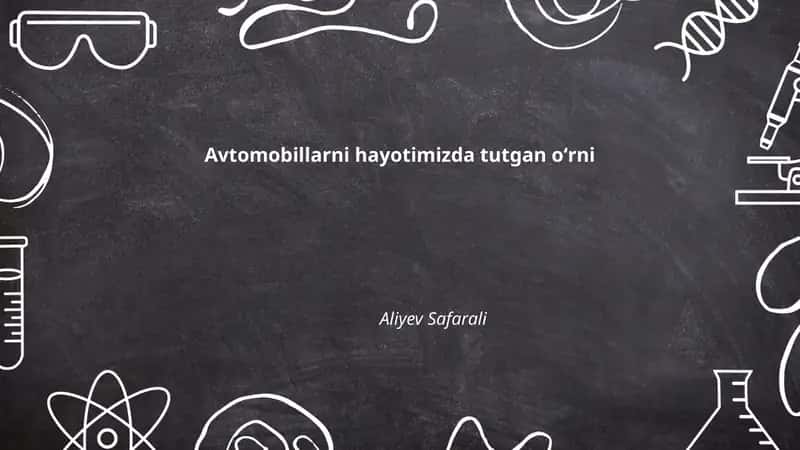 Avtomobillarni hayotimizda tutgan oʻrni 1