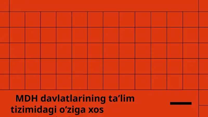 MDH davlatlarining taʼlim tizimidagi oʻziga xos xususiyatlari 1